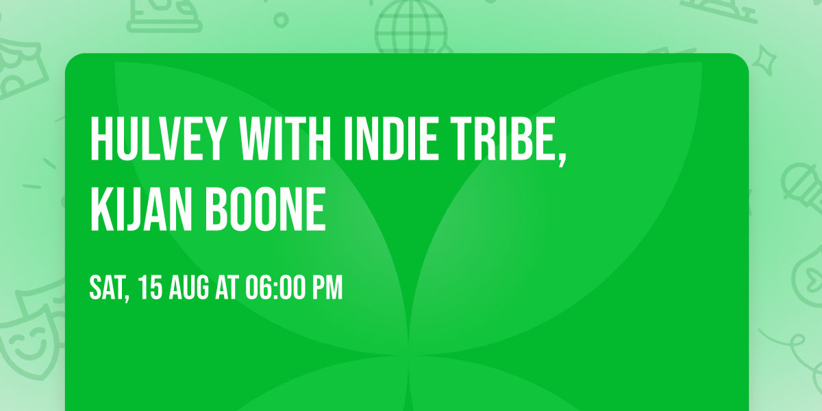 Hulvey with Indie Tribe, Kijan Boone