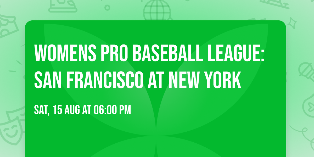 Womens Pro Baseball League: San Francisco at New York