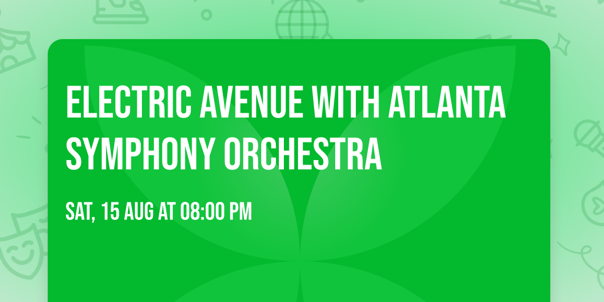 Electric Avenue with Atlanta Symphony Orchestra