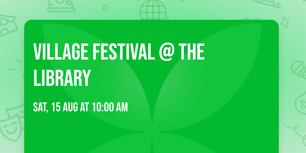 Village Festival @ the Library