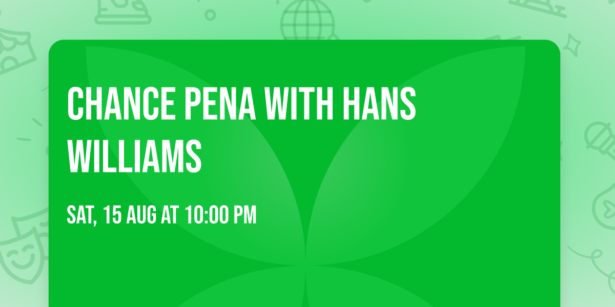 Chance Pena with Hans Williams