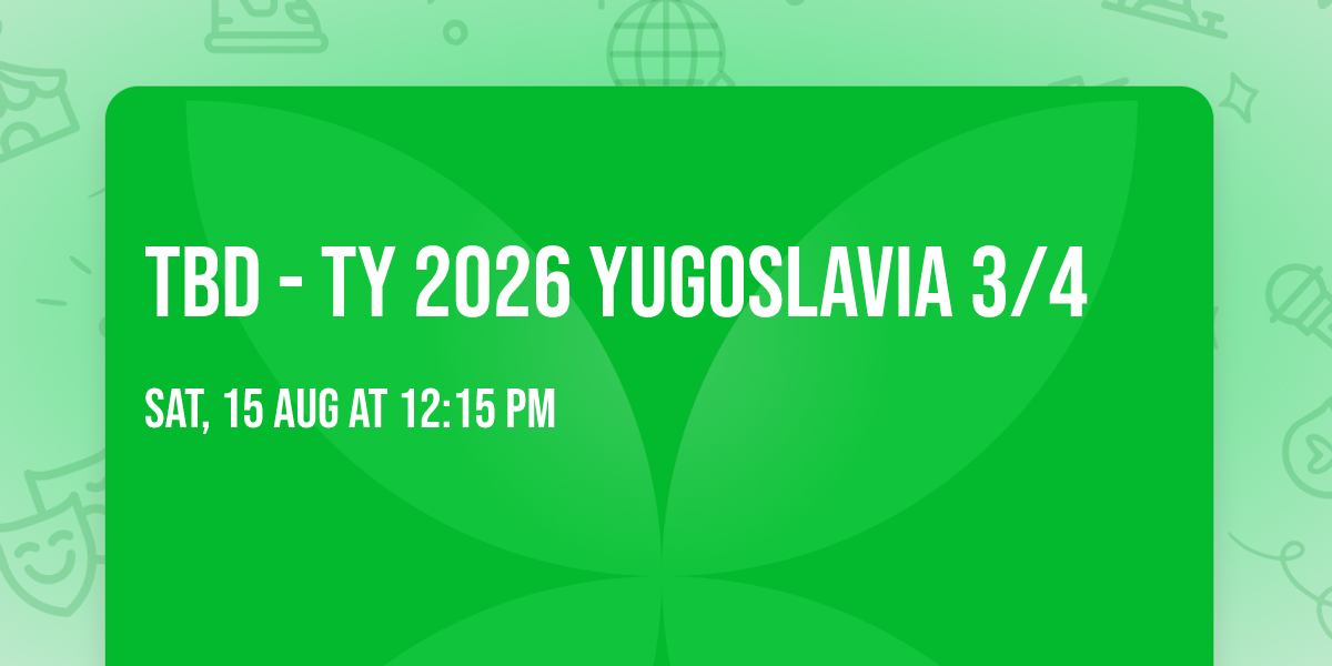 TBD - TY 2026 Yugoslavia 3\/4