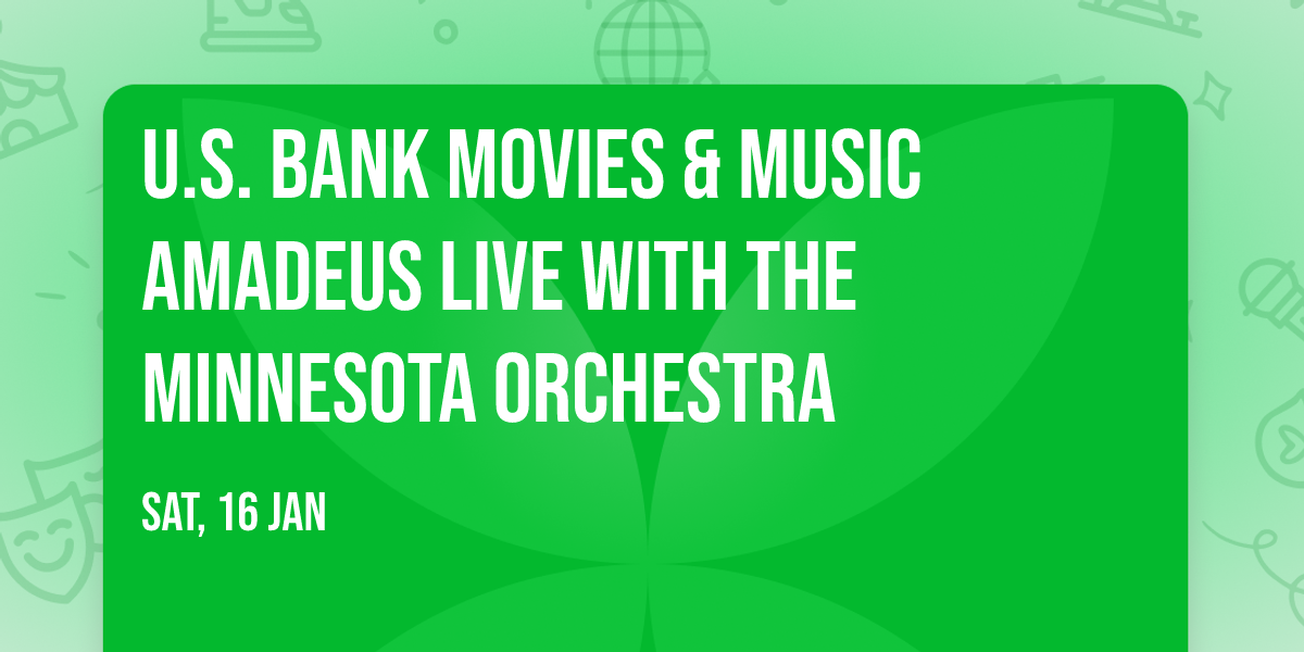 U.S. Bank Movies & Music Amadeus Live with the Minnesota Orchestra