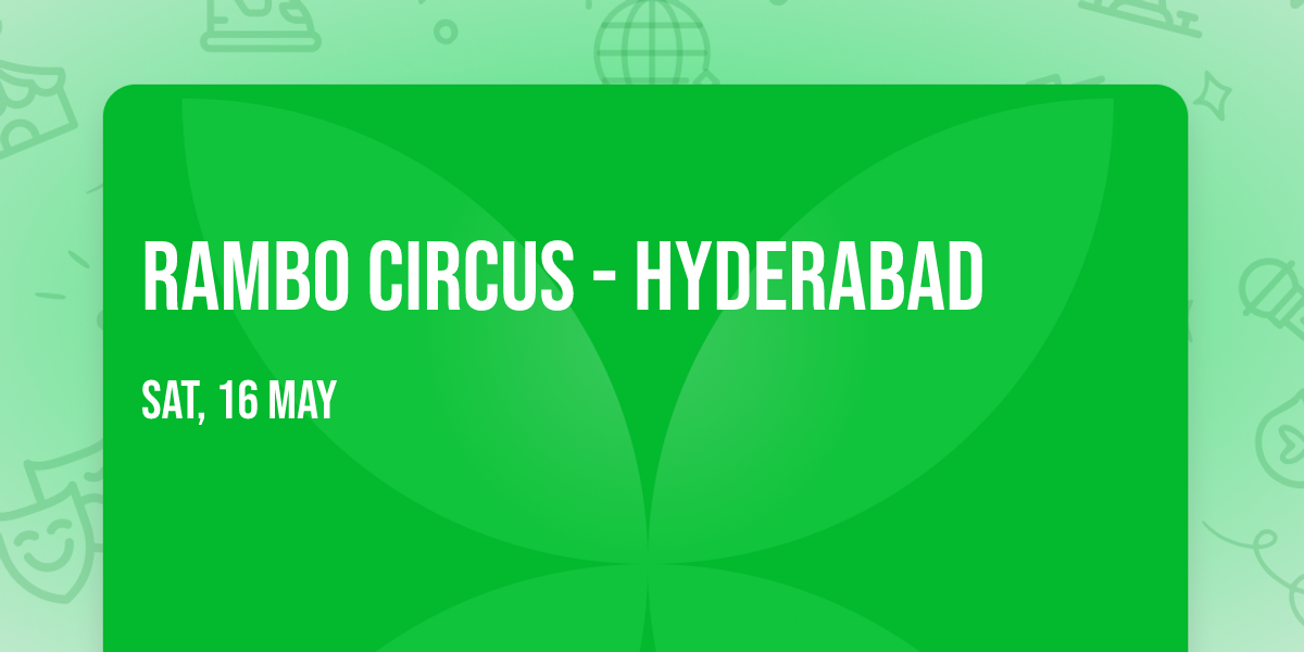 Rambo Circus - Hyderabad