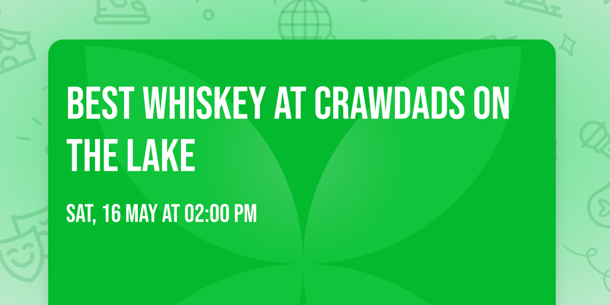 Best Whiskey at Crawdads on the Lake 