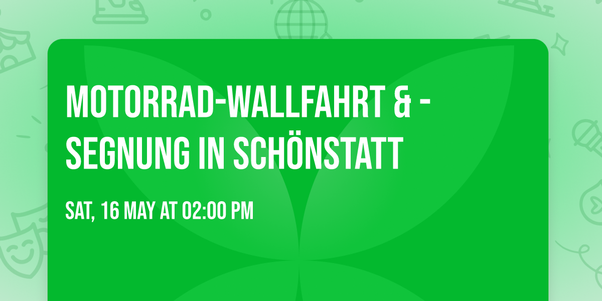 Motorrad-Wallfahrt & -Segnung in Sch\u00f6nstatt