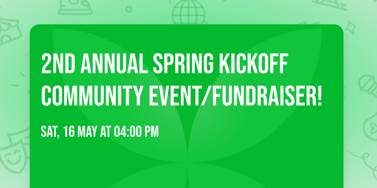 2nd Annual Spring Kickoff Community Event\/Fundraiser!