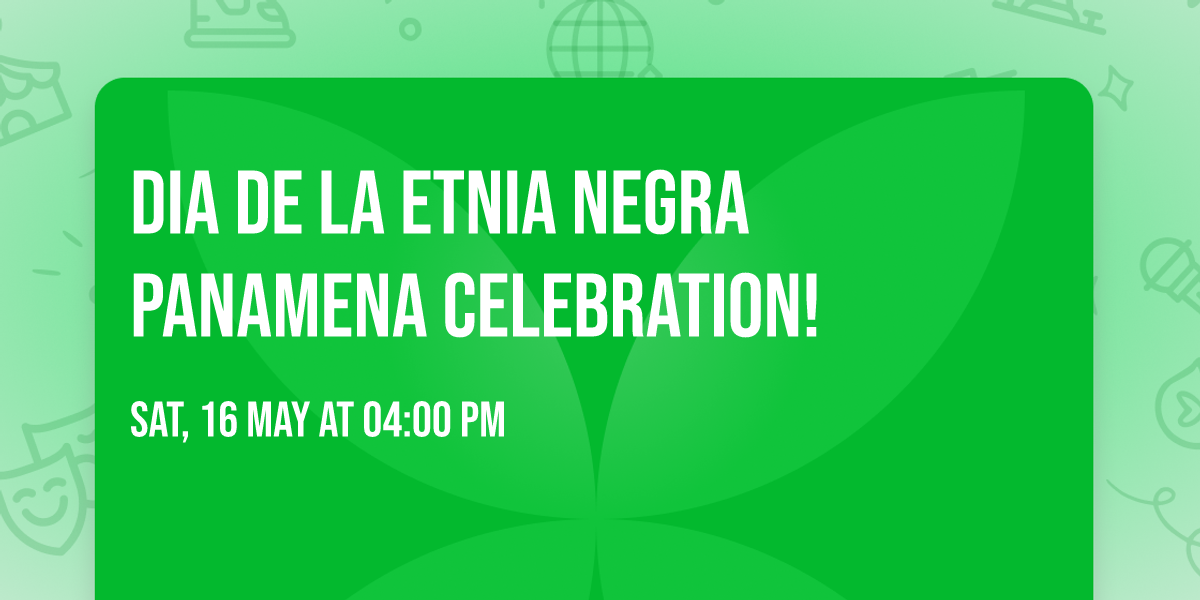 Dia de la Etnia Negra Panamena Celebration!