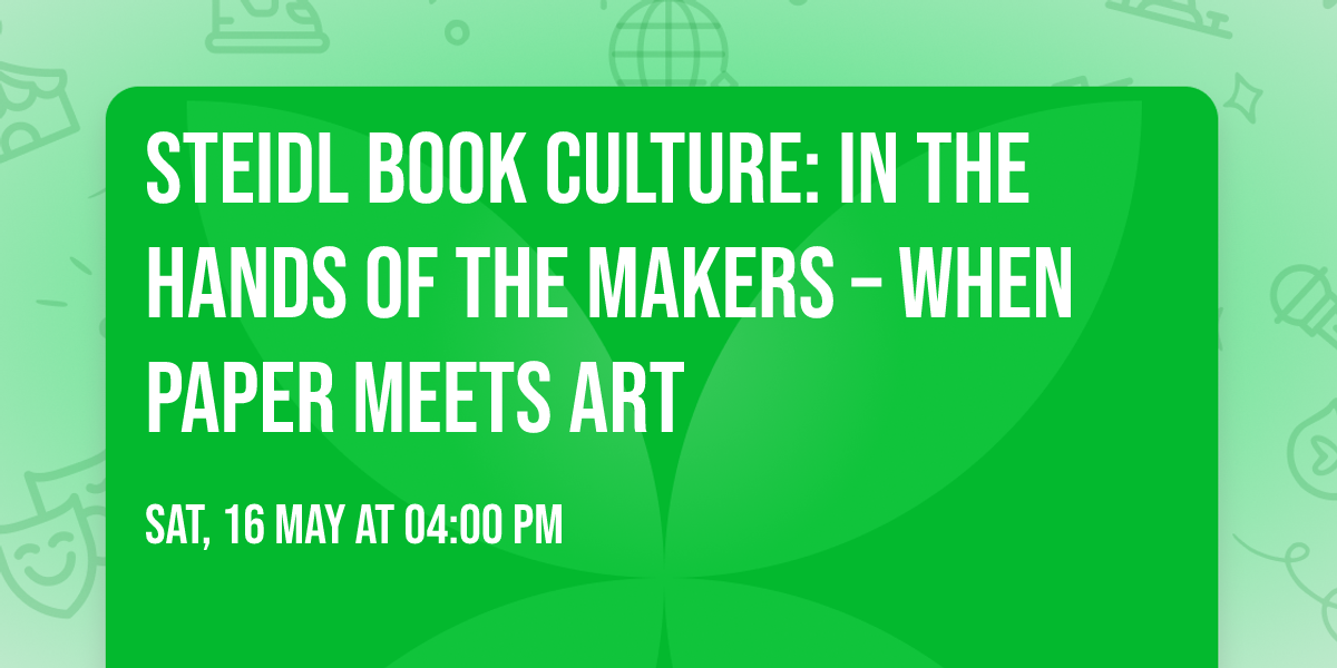 STEIDL Book Culture: In the Hands of the Makers \u2013 When Paper Meets Art