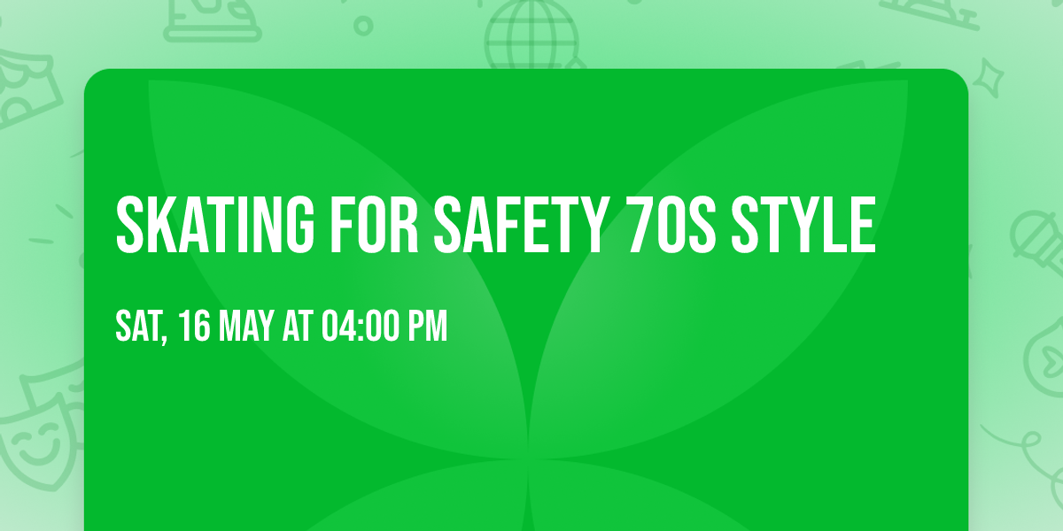 Skating for Safety 70s Style