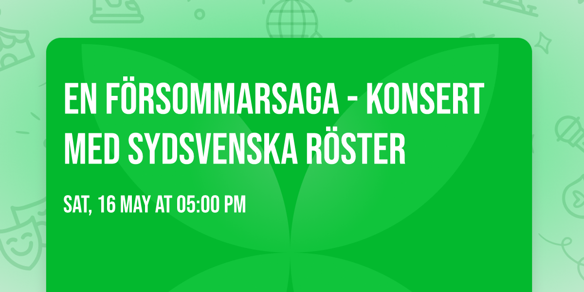 En F\u00f6rsommarsaga - Konsert med Sydsvenska R\u00f6ster
