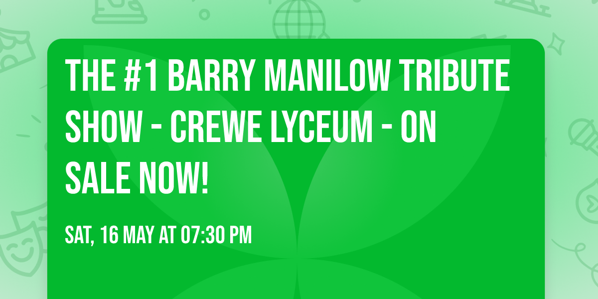 The #1 Barry Manilow Tribute Show - Crewe Lyceum - On Sale Now!
