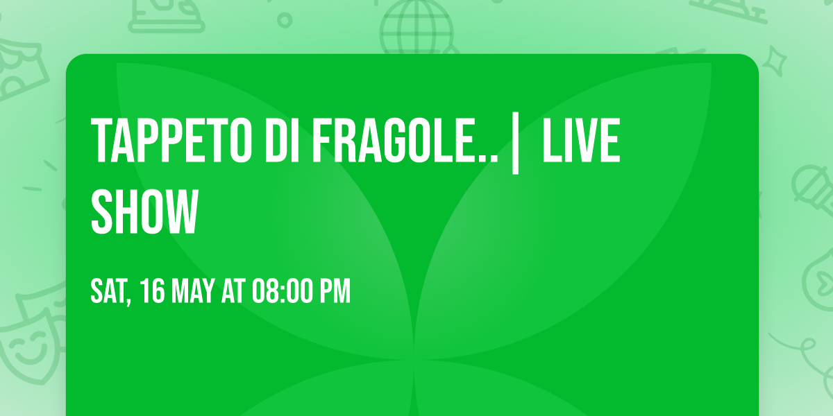Tappeto di Fragole..\u2728\ud83c\udf53| Live Show 