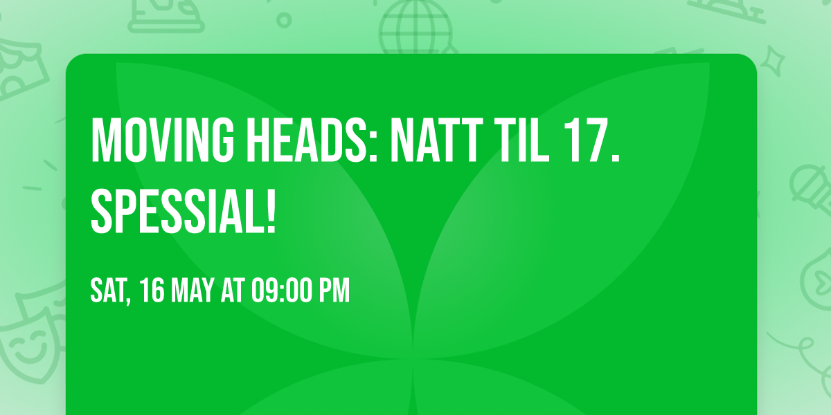 Moving Heads: Natt til 17. spessial!