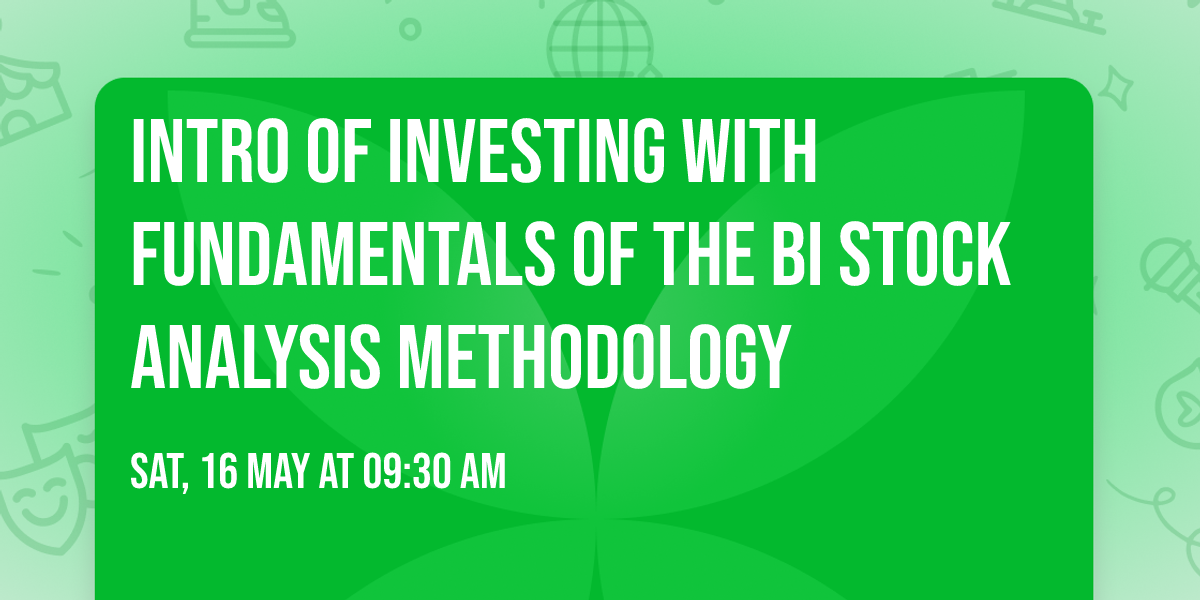 Intro of Investing with Fundamentals of the BI Stock Analysis Methodology