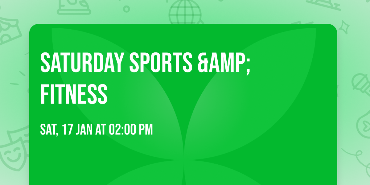 Saturday Sports &amp; Fitness