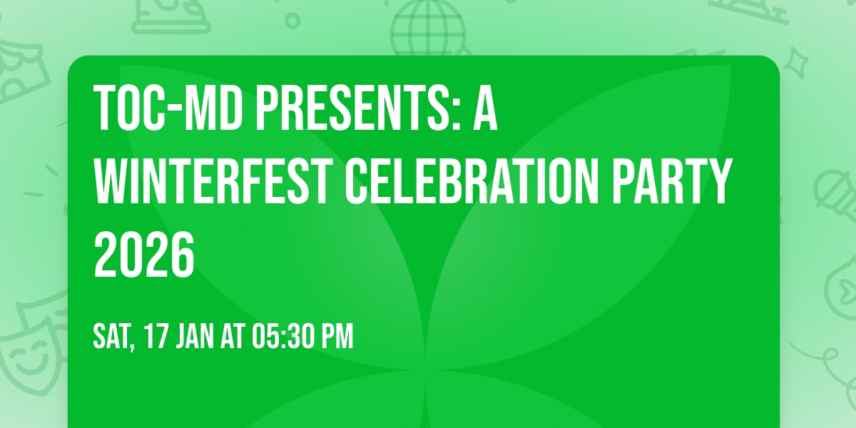 TOC-MD Presents: A WinterFest Celebration Party 2026