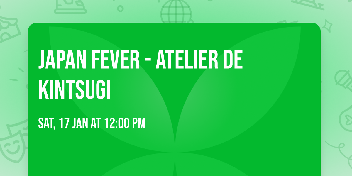 Japan Fever - Atelier de Kintsugi