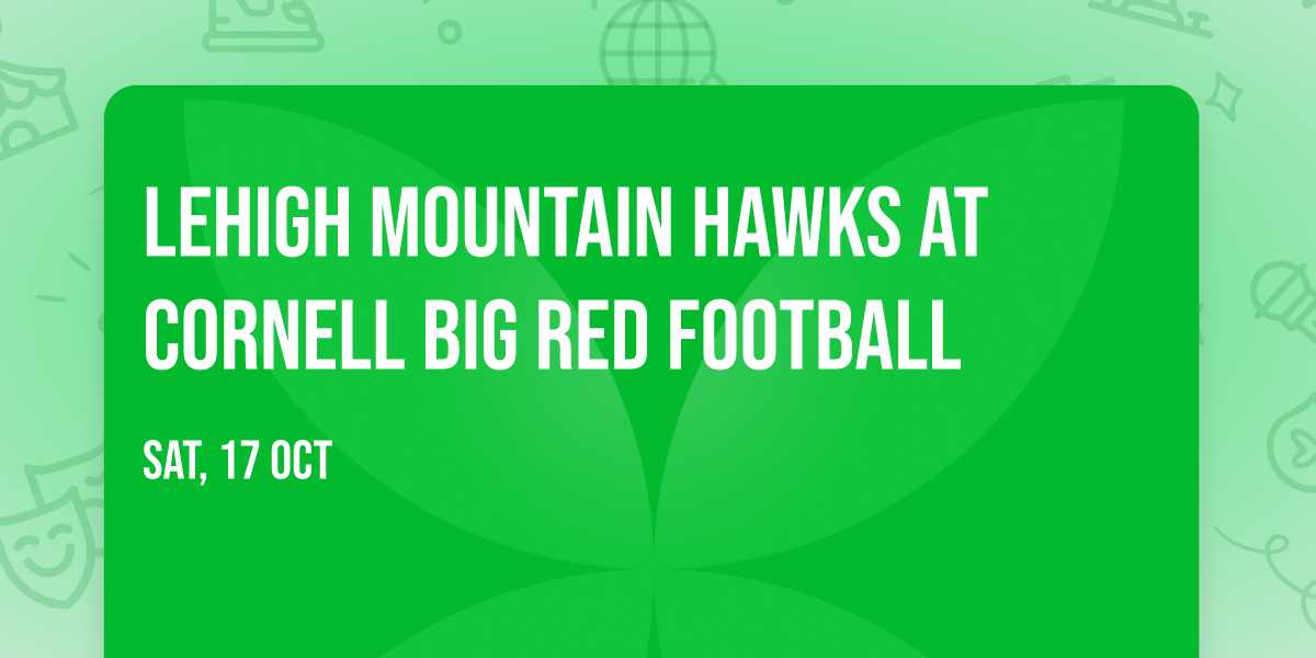 Lehigh Mountain Hawks at Cornell Big Red Football