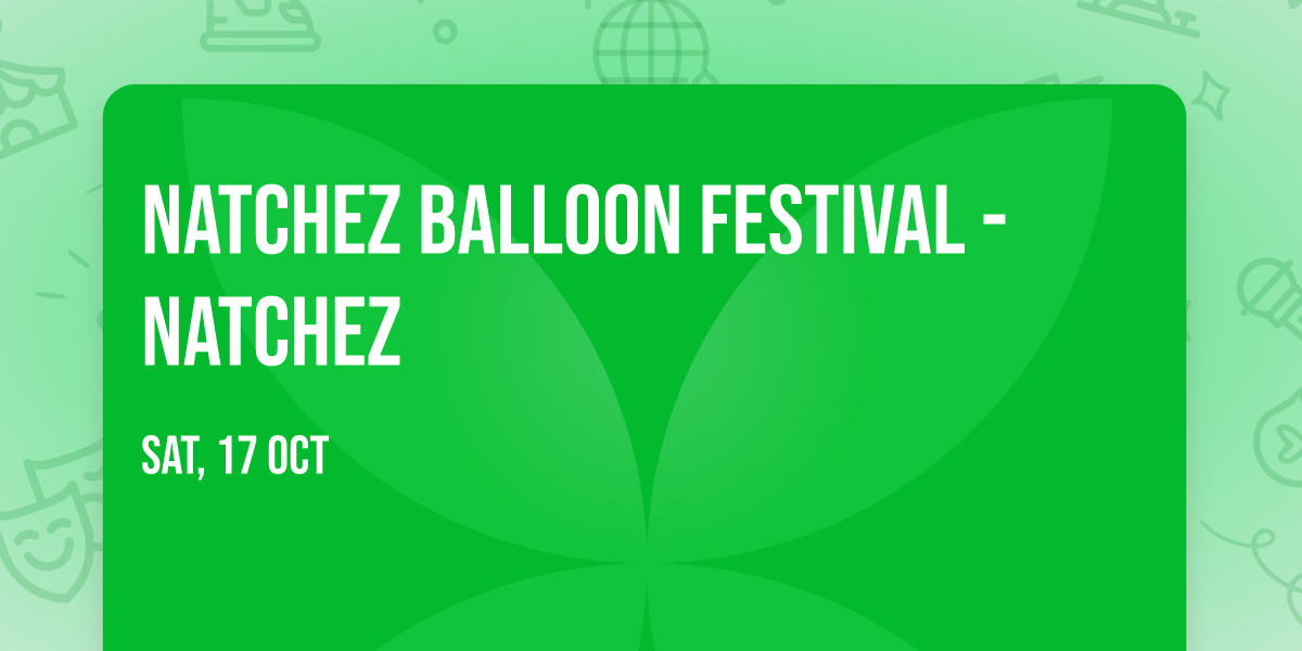 Natchez Balloon Festival - Natchez