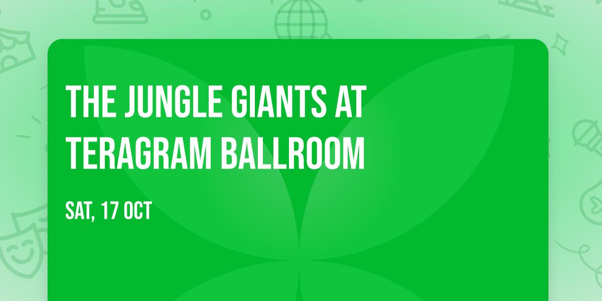 The Jungle Giants at Teragram Ballroom