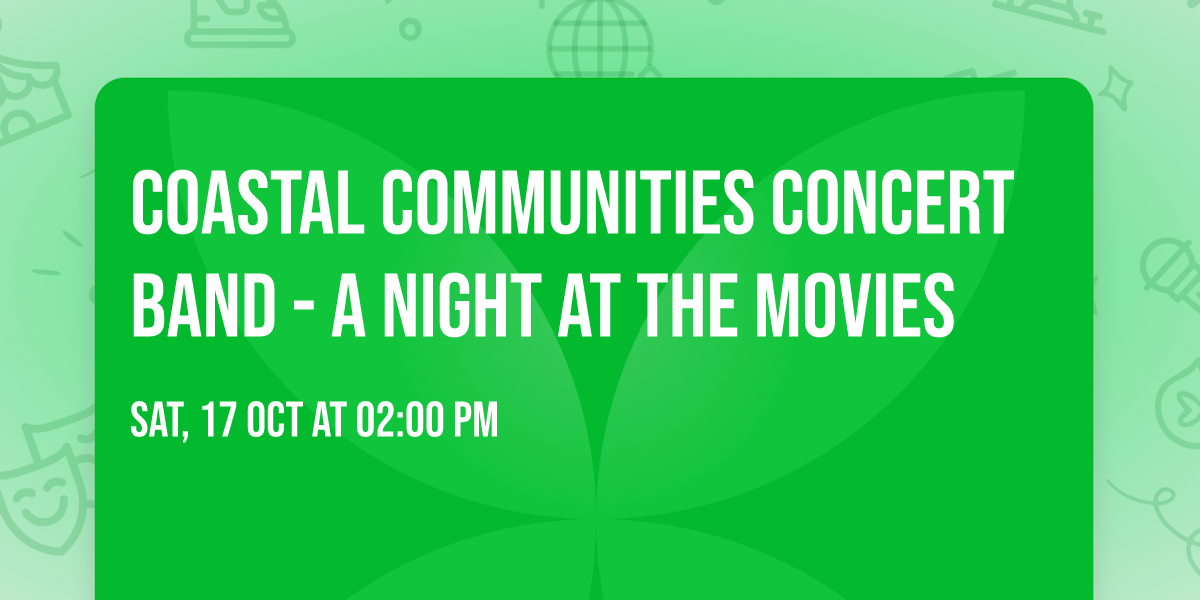 Coastal Communities Concert Band - A Night at the Movies