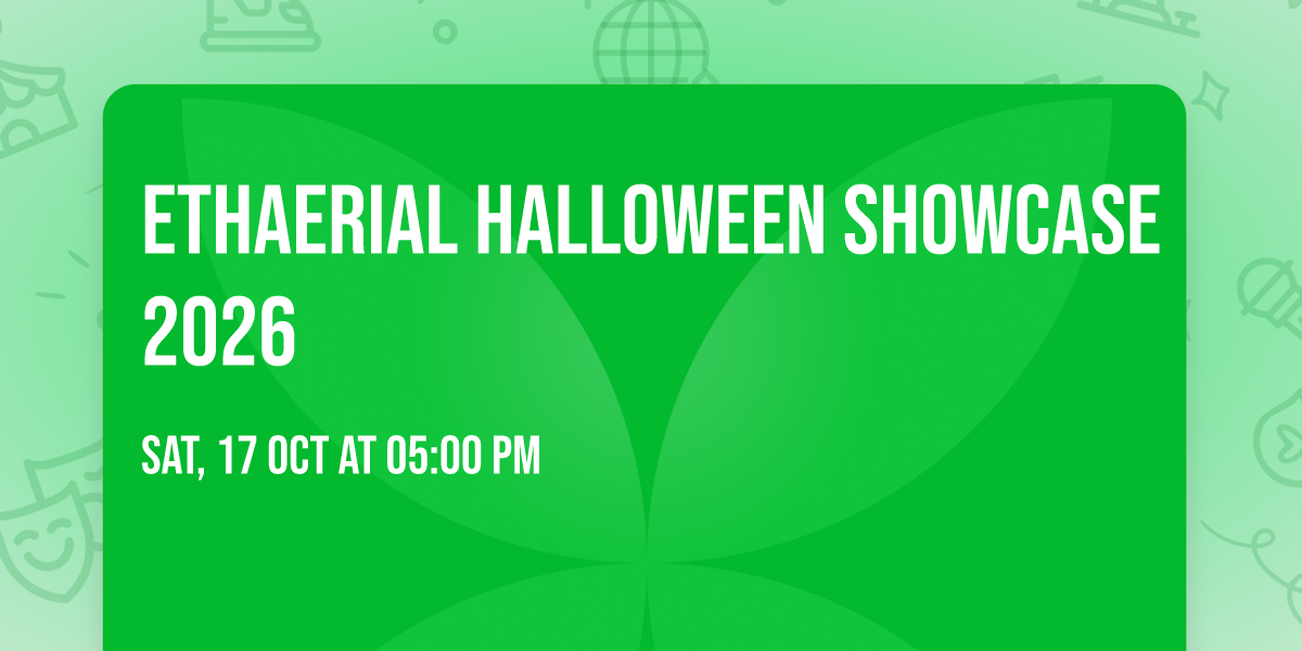 Ethaerial Halloween Showcase 2026