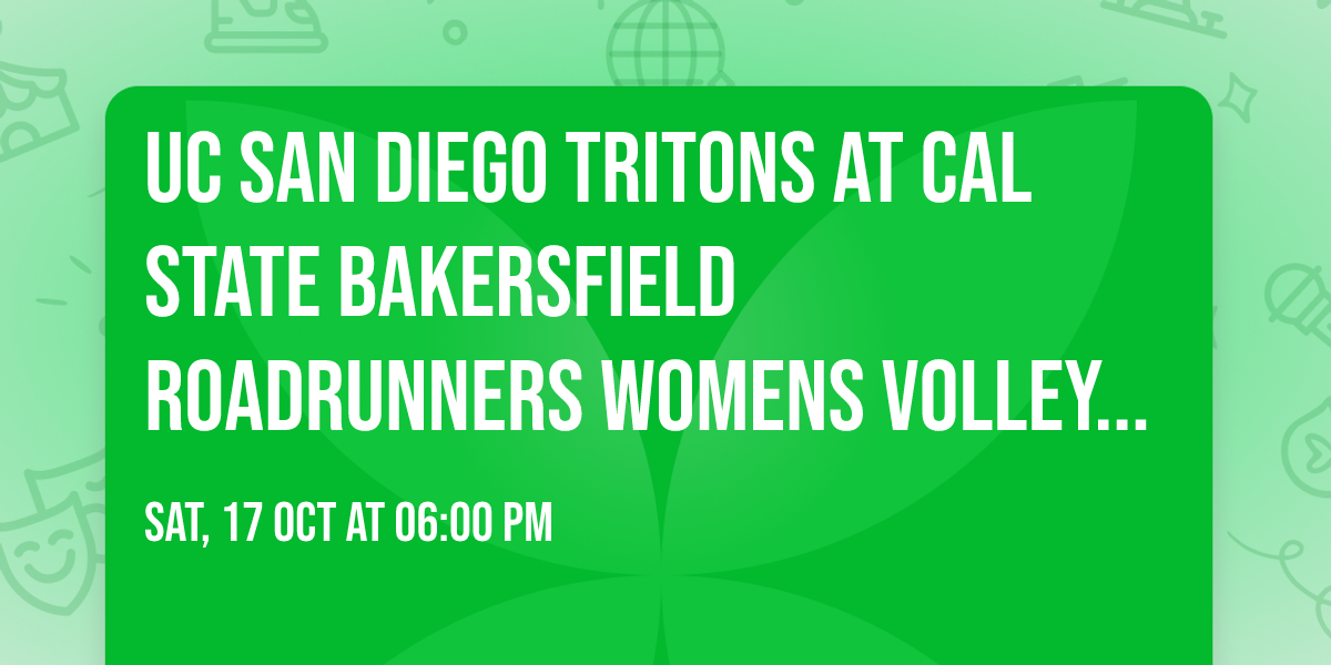 UC San Diego Tritons at Cal State Bakersfield Roadrunners Womens Volleyball