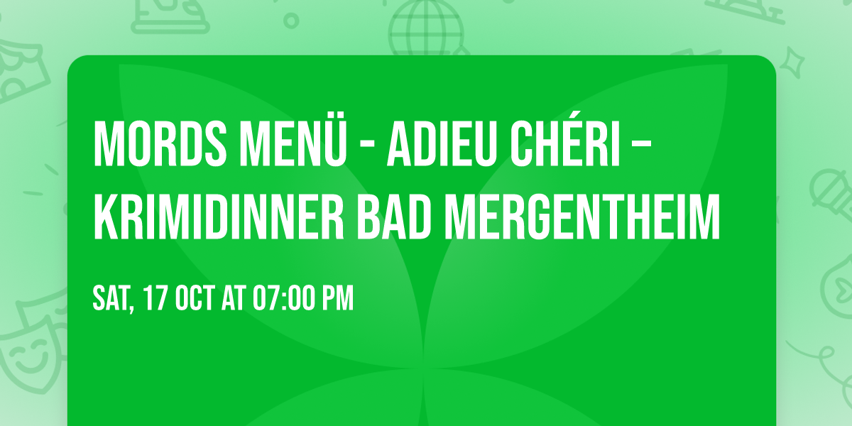 Mords Men\u00fc - Adieu Ch\u00e9ri \u2013 Krimidinner Bad Mergentheim