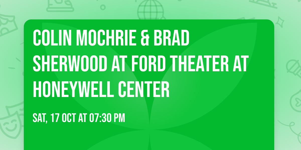 Colin Mochrie & Brad Sherwood at Ford Theater At Honeywell Center