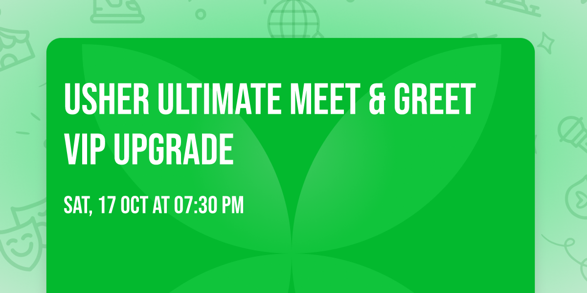 USHER ULTIMATE MEET & GREET VIP UPGRADE
