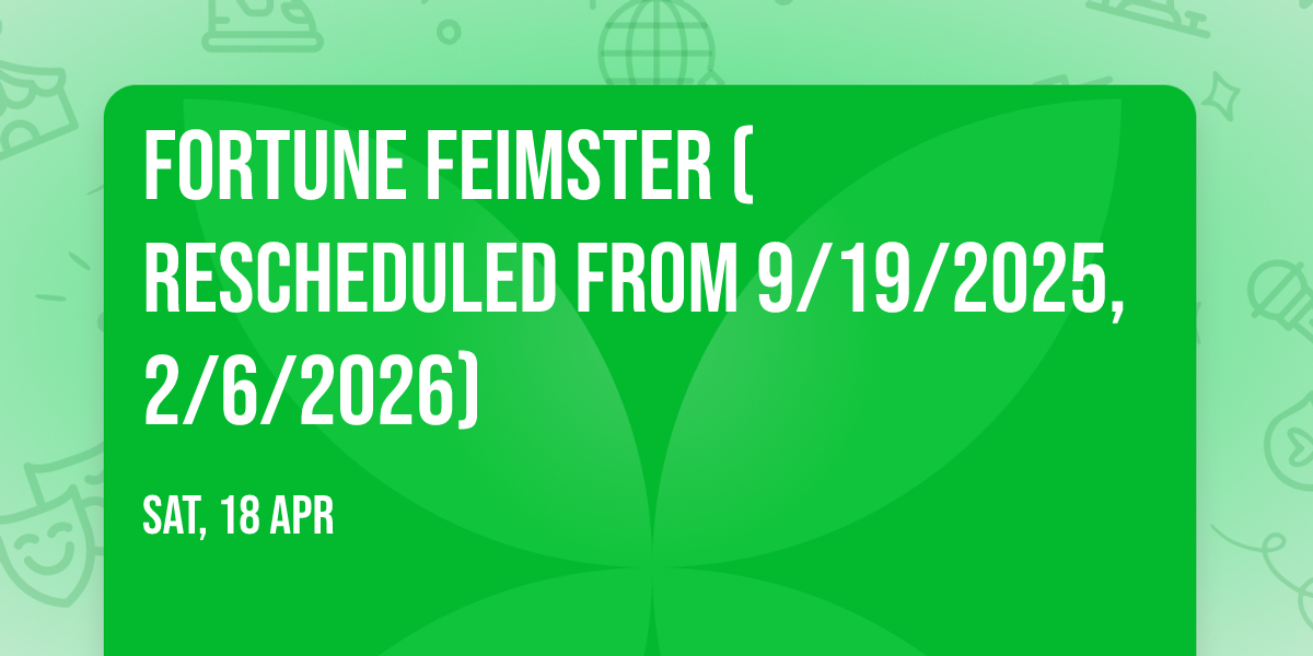 Fortune Feimster (Rescheduled from 9\/19\/2025, 2\/6\/2026)