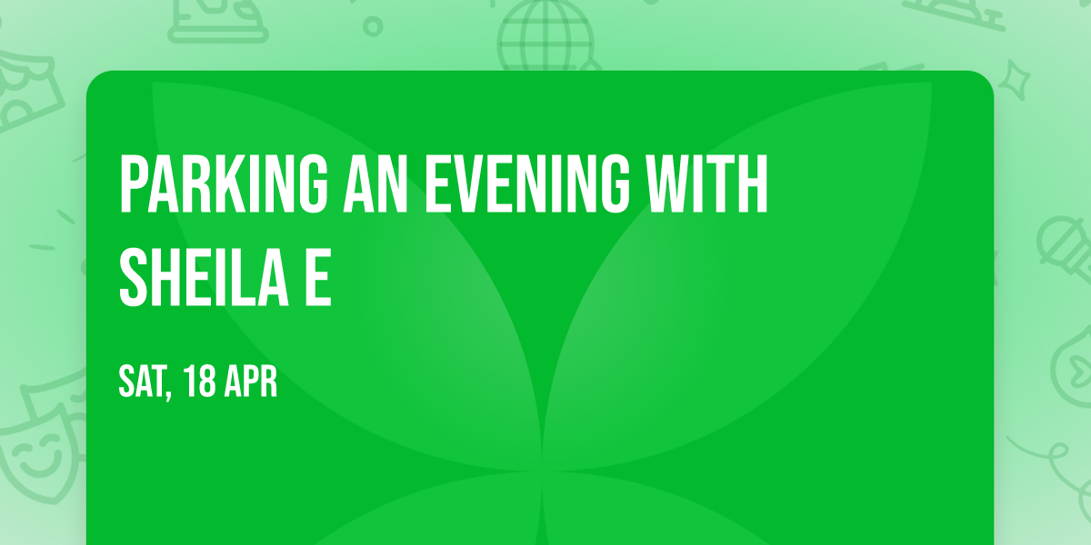 Parking An Evening With Sheila E