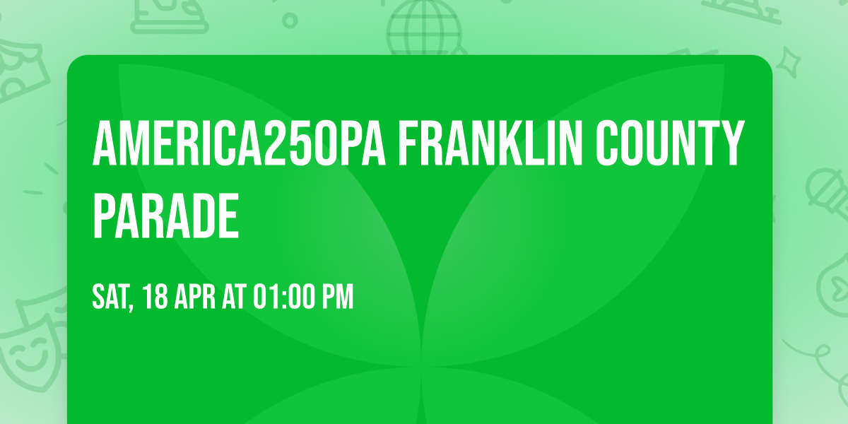 America250PA Franklin County Parade