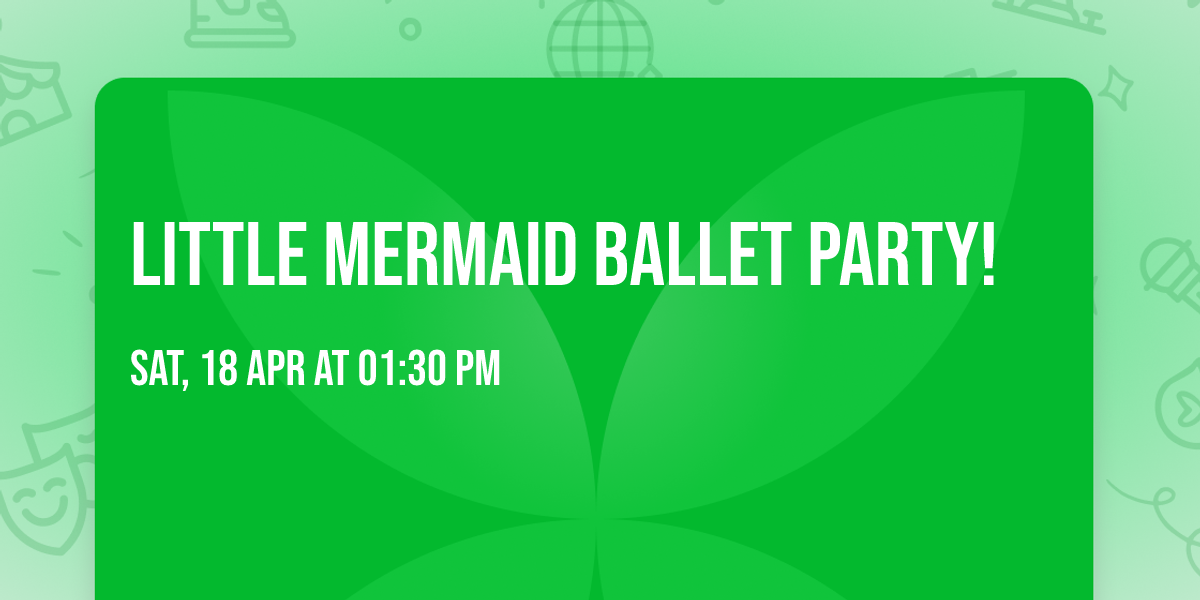 Little Mermaid Ballet Party!
