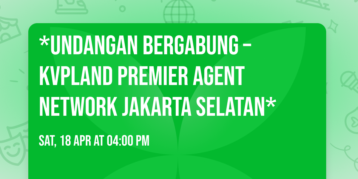 *UNDANGAN BERGABUNG \u2013 KVPLAND PREMIER AGENT NETWORK JAKARTA SELATAN*