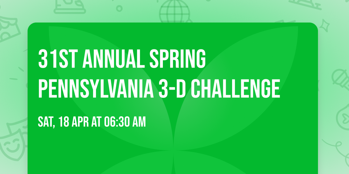 31st Annual Spring Pennsylvania 3-D Challenge 