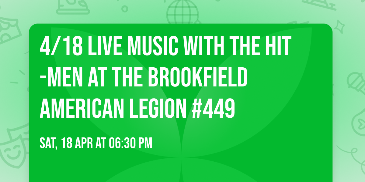4\/18 Live Music with The Hit-Men at the Brookfield American Legion #449