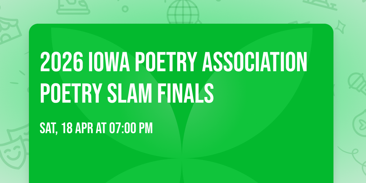 2026 Iowa Poetry Association Poetry Slam Finals