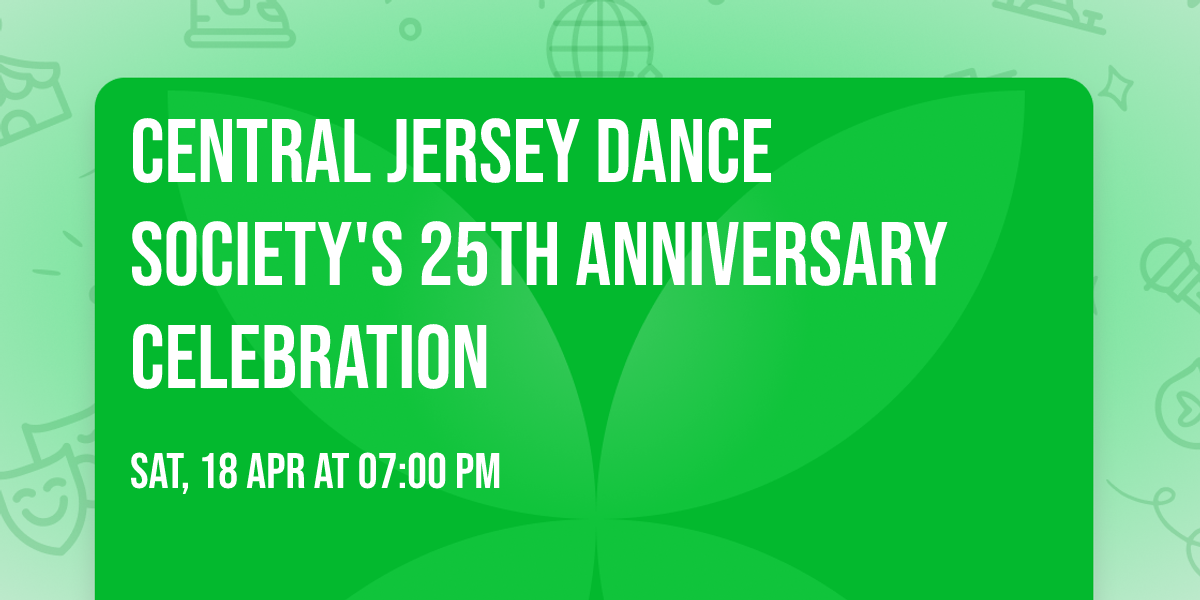 Central Jersey Dance Society's 25th Anniversary Celebration