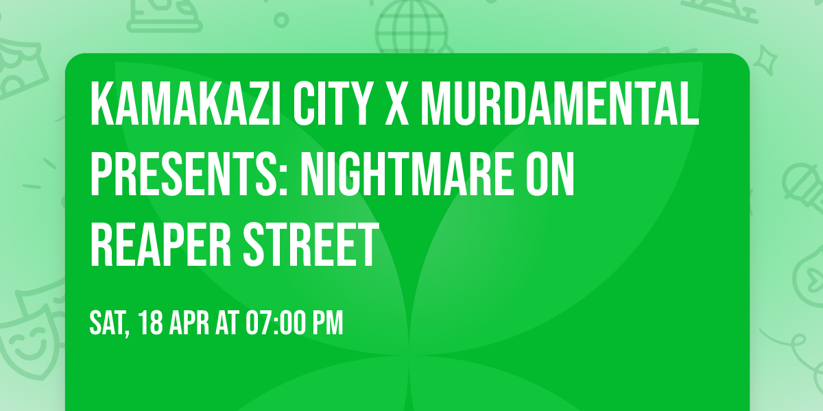 Kamakazi City X MurdaMental Presents: Nightmare On Reaper Street