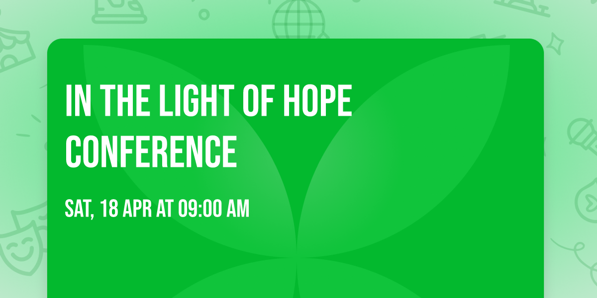 In the Light of Hope Conference