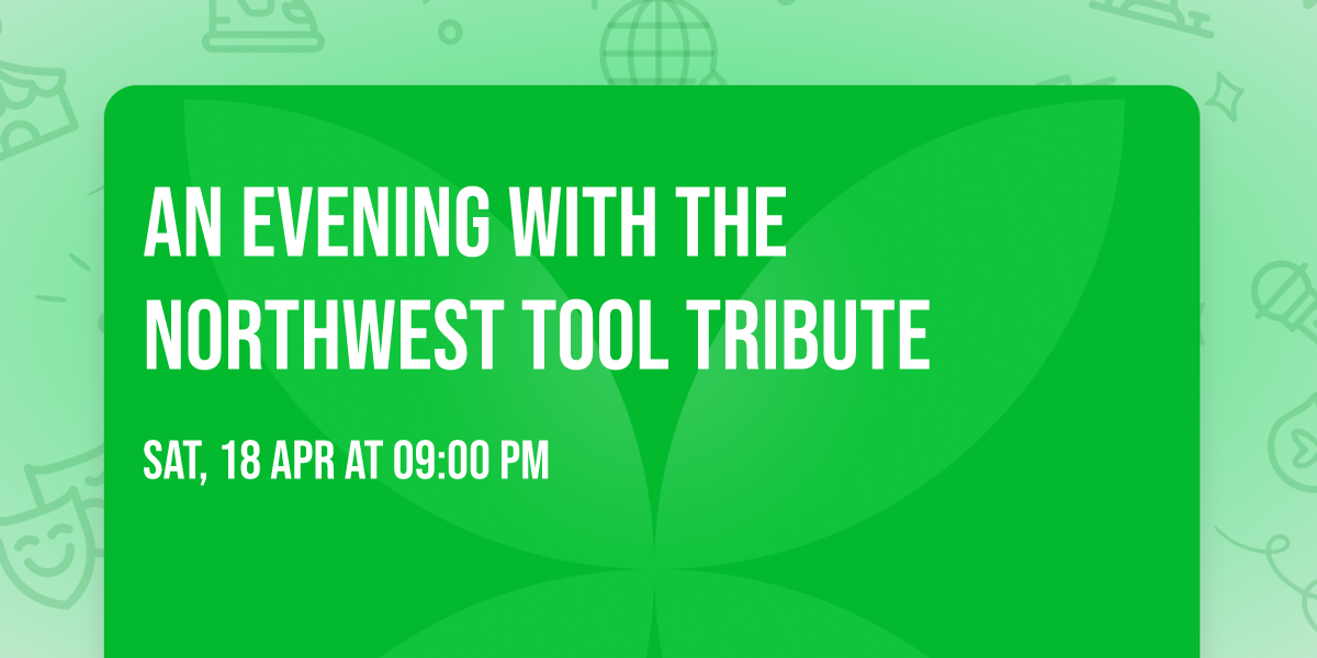 An Evening with The Northwest Tool Tribute
