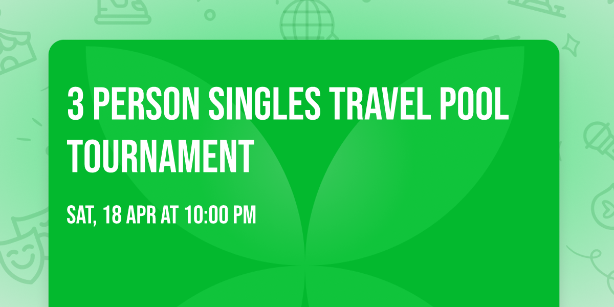 3 Person Singles Travel Pool Tournament 