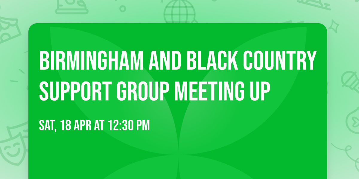 Birmingham and Black country support group meeting up