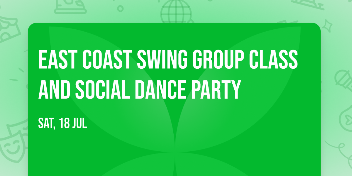 East Coast Swing Group Class and Social Dance Party