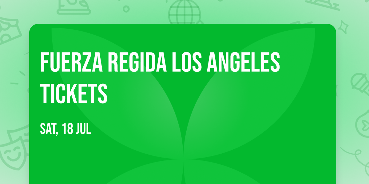 Fuerza Regida Los Angeles Tickets