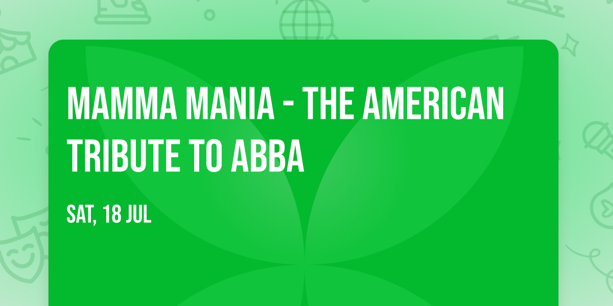 Mamma Mania - The American Tribute to ABBA