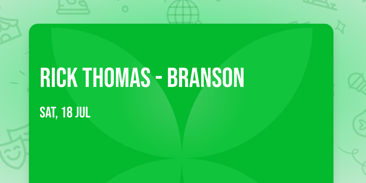 Rick Thomas - Branson