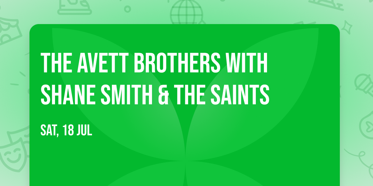 The Avett Brothers with Shane Smith & The Saints